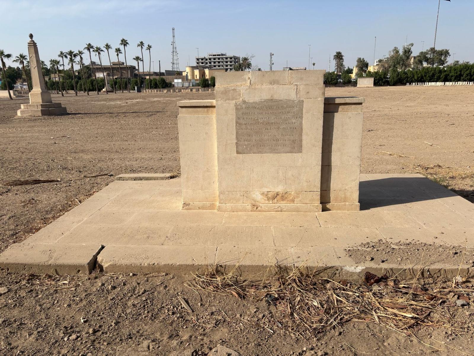 The memorial at Baghdad Northgate inscribed: "These stones were at one time part of the memorial built in a war cemetery near Samarra in memory of Muslim soldiers who fell in the 1914-1918 War. In the year 1955 the remains of these soldiers were removed and reburied here."